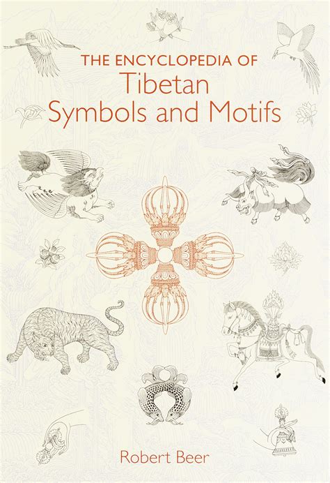 The Encyclopedia Of Tibetan Symbols And Motifs By Robert Beer Penguin