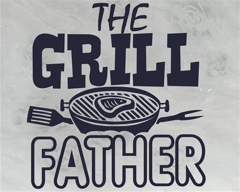 The Grillfather Svg Dad Svg Grill Master Svg Fathers Day Etsy