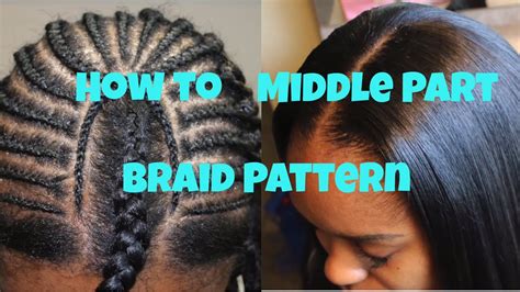 Sew In Braiding Patterns How To Braid Pattern For A Middle Part Sew In