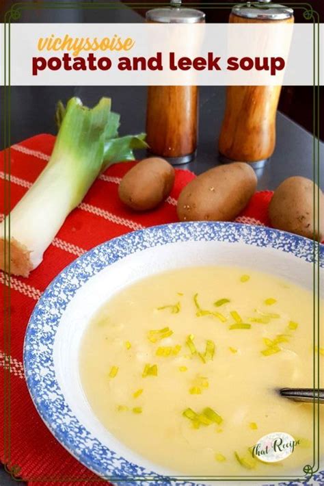 vichyssoise creamy french potato and leek soup recipe leek soup leeks french potatoes