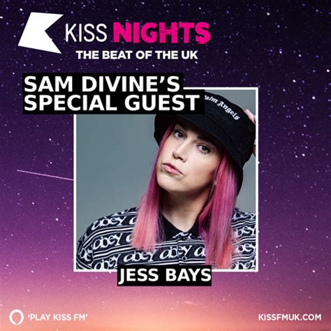 Stream Kiss Fm Guest Mix For Sam Divine By Jess Bays Listen Online For Free On Soundcloud