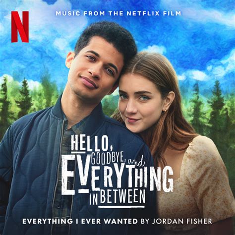 Everything I Ever Wanted Music From The Netflix Film Hello Goodbye