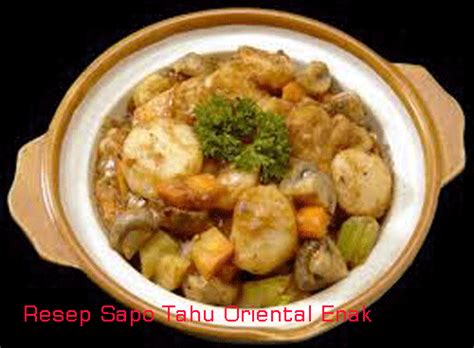 Lihat juga resep sapo tahu kuning ala resto enak lainnya. Resep Sapo Tahu Oriental Enak