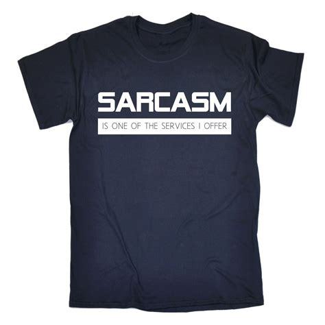 Sarcasm Is One Of The Services I Offer T Shirt Sarcastic Funny T
