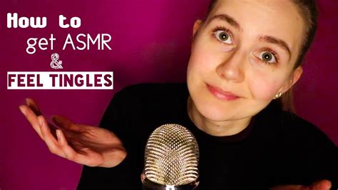 how to get asmr and feel tingles youtube