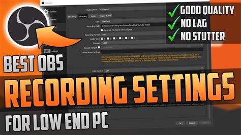 Best Obs Recording Settings For Low End Pc 1080p60 No Lag And High