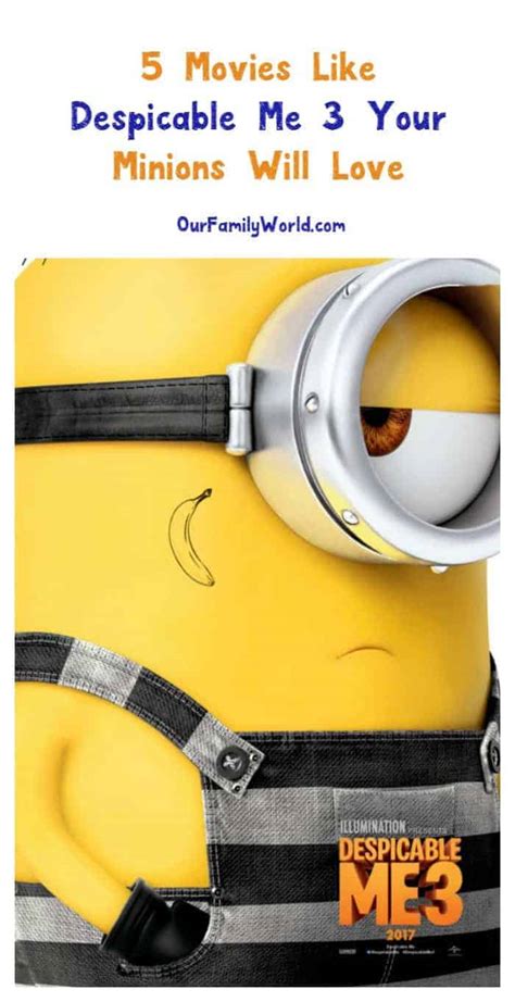 5 Movies Like Despicable Me 3 Your Minions Will Love In Feb 2024