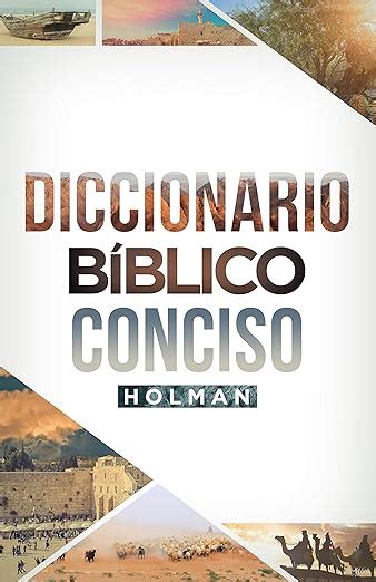 Diccionario Bíblico Conciso Holman Holman Concise Bible Dictionary Bandh Español Editorial