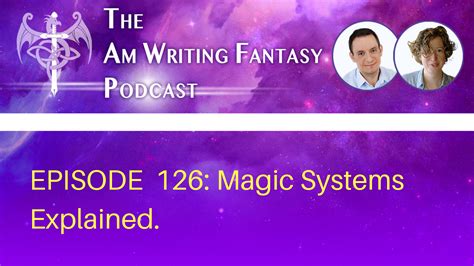 Magic Systems Explained Amwritingfantasy