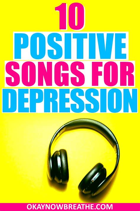 10 Best Positive Songs To Hear To Help Depression Okay Now Breathe