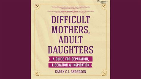 Difficult Mothers Adult Daughters A Guide For Separation Liberation