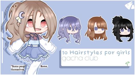 10 Hairstyles Ideas For Girls Gacha Club Original Styles Youtube
