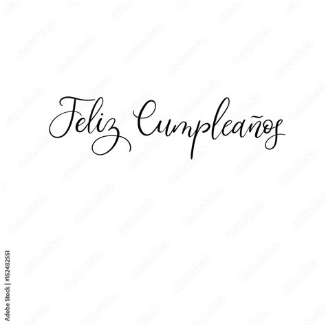 Feliz Cumpleanos Happy Birthday In Spanish Calligraphy Greeting Card Vector De Stock Adobe
