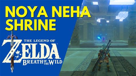 Noya Neha Shrine A Minor Test Of Strength Zelda Breath Of The Wild