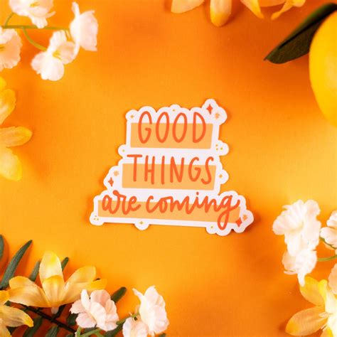 Good Things Coming Sticker Affirmation Positivity Good Vibes Etsy