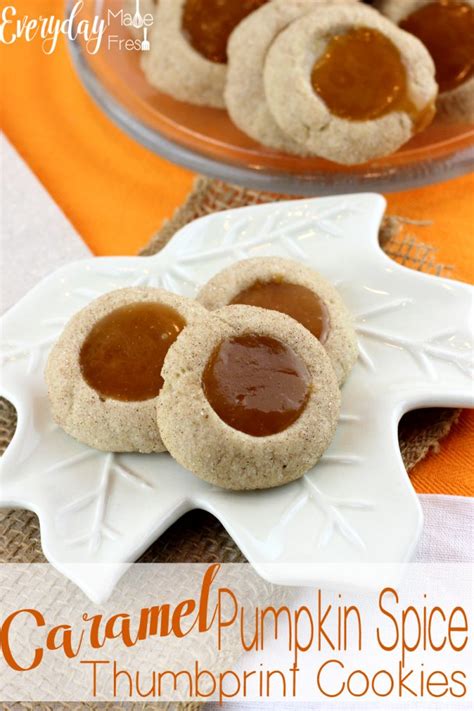 Caramel Pumpkin Spice Thumbprint Cookies Everyday Made Fresh