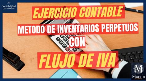 M Todo De Inventarios Perpetuos Con Flujos De Iva Como Hacer Asientos Contables Youtube