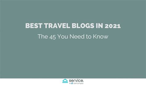 The 45 Best Travel Blogs You Need To Know In 2021