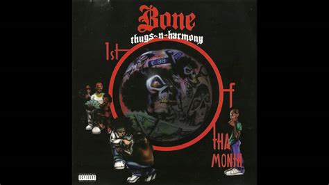 Bone Thugs N Harmony First Of Tha Month Youtube
