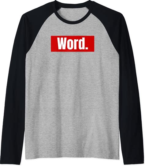 A Shirt That Says Word Funny One Word T Shirt Raglan