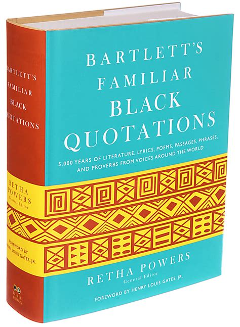 Bartletts Familiar Black Quotations Covers 5000 Years The New York Times