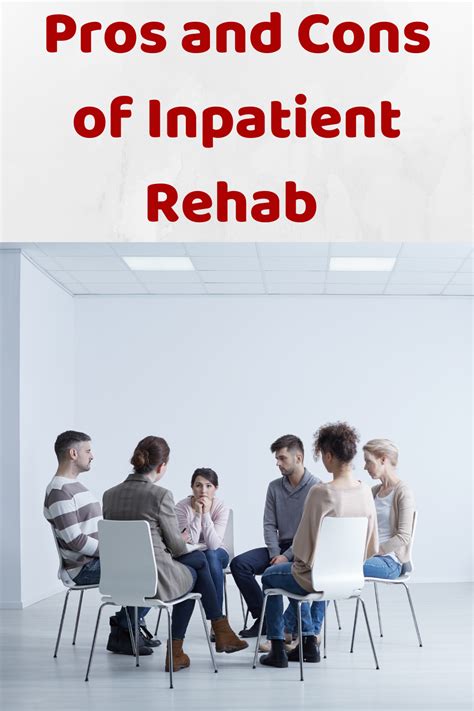 Pros And Cons Of Inpatient Rehab Artofit