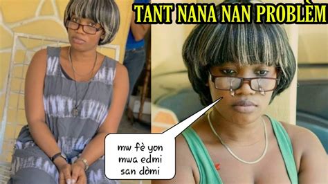 Tant Nana Met Dlo Nan Je Tout Moun Sa Tris Anpil Youtube