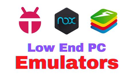 Best Android Emulator For Low End Pc