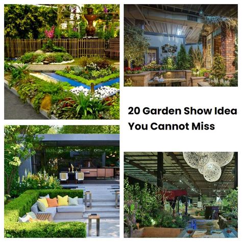 20 Garden Show Ideas You Cannot Miss Sharonsable