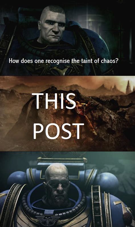 Wh40k Heresy Meme Warhammer Would Chaos 40k Memes Gods Nurgle Power