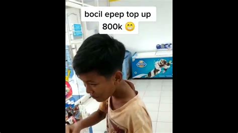 Bocil Epep Top Up 800k Youtube