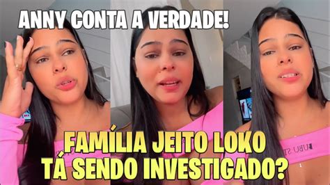 Fam Lia Jeito Loko Est Sendo Investigado Anny Conta Toda Verdade