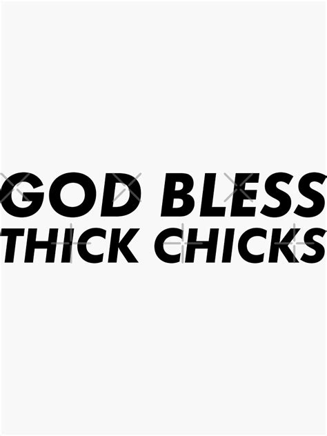 God Bless Thick Chicks Sticker For Sale By Smithdigital Redbubble