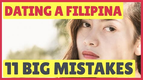 Dating A Filipina 11 Big Mistakes Foreign Men Make ️ Living In The Philippines Youtube