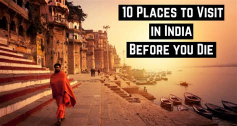 25 places you must visit in india before you die best places to visit in india kulturaupice