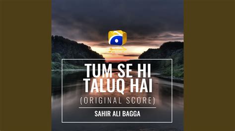 Tum Se Hi Taluq Hai Original Score Youtube