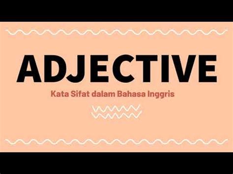 ADJECTIVE Kata Sifat Pengertian Bentuk Dan Jenis Jenis Adjective Bahasa Inggris YouTube