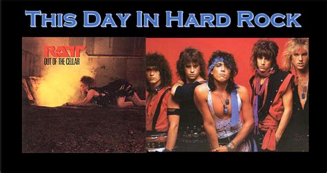 This Day In Hard Rock Ratt Releases Out Of The Cellar