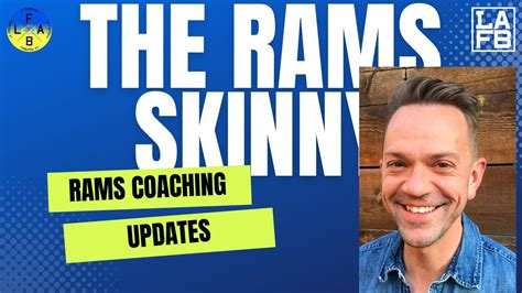 The Rams Skinny With Skinny T Rams Coaching Updates And Full Details