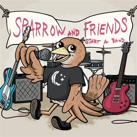 Sparrow And Friends Start A Band Lyrics And Tracklist Genius