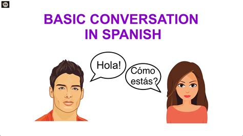 Spanish Lesson 6 Learn Basic Conversation In Spanish Youtube