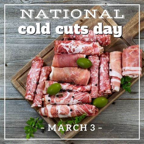National Cold Cuts Day March 3 2020 Happy Days 365