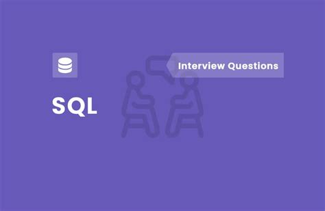Top SQL Interview Questions And Answers For