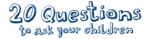 20 Questions To Ask Your Children Hodgepodgedays