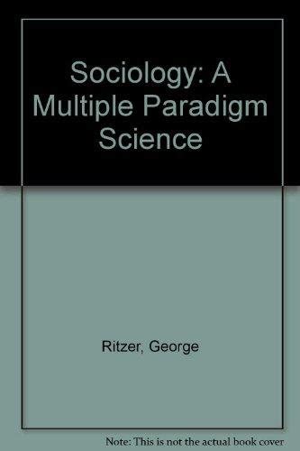 Sociology A Multiple Paradigm Science By George Ritzer Goodreads