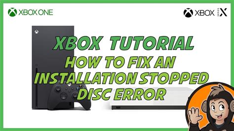 How To Fix The Install Stopped Disc Error On Xbox One 2018 Edition