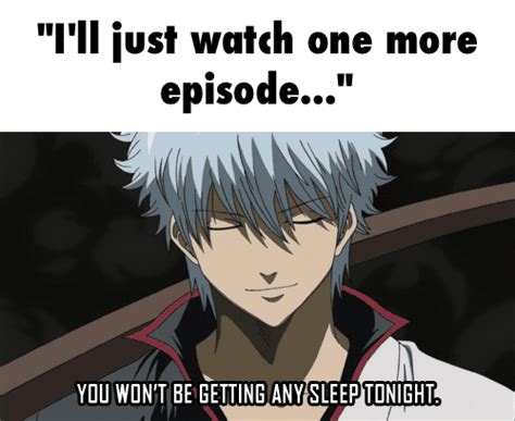 Ill Just Watch One More Episode You Wont Be Getting Any Sleep Tonight Funny Text