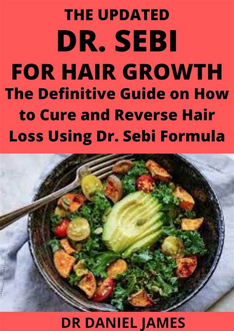 The Updated DR. SEBI For Hair Growth: The Definitive Guide On How To