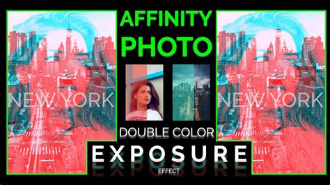 Affinity Photo Double Color Exposure Effect Youtube