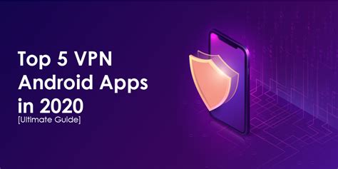 Top 5 Vpn Android Apps In 2020 Ultimate Guide Appedology